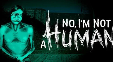 No, I'm not a Human — Game Overview